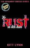 The Rust in Her Hair