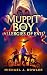 Muppit Boy and the Allergies of Evil by Michael J. Bowler Muppit Boy and the Allergies of Evil by Michael J. Bowler