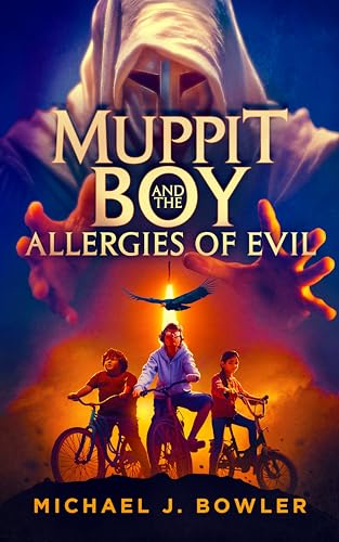 Muppit Boy and the Allergies of Evil (Adventures of Muppit Boy Book 1)