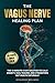 The Vagus Nerve Healing Plan
