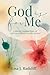 God Is for Me by Lisa J Radcliff
