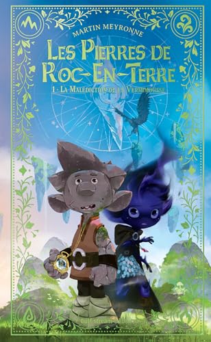 Les Pierres de Roc-en-Terre - Tome 1 La Malédiction de la vermimousse (French Edition)