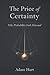 The Price of Certainty: Why...