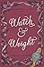 Watch and Weight (The Greatest of These)