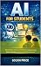 AI for Students: How to Use...