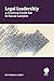 Legal Leadership: A Practical Guide for In-House Lawyers