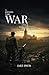A JOURNEY THRU WAR – A WALK WITH GOD by Jake Davis