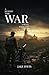 A JOURNEY THRU WAR – A WALK...