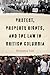 Protest, Property Rights, and the Law in British Columbia by Benjamin Isitt