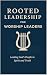 Rooted Leadership for Worsh...