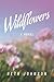 Wildflowers (Wildflowers Se...