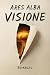 Visione by Ares Alba