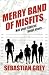 Merry Band of Misfits