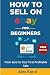 How to Sell on eBay for Beg...