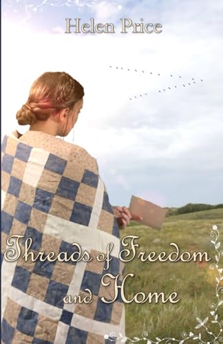 Threads of Freedom and Home (Paperback)