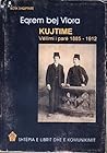 Kujtime : vëllimi i parë : 1885-1912