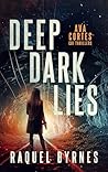 Deep Dark Lies