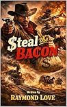 Steal the Bacon