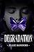 Degradation - A Captive Rom...