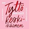 Tyttö sinä olet k...
