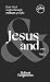 Jesus And … Vol. 2