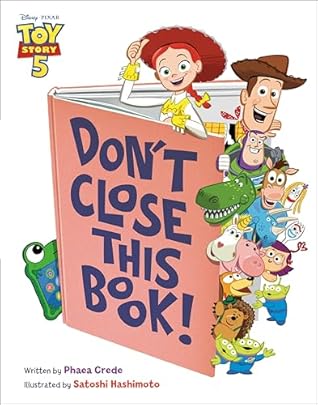 Don't Close This Book! (Disney/Pixar Toy Story 5)