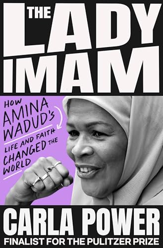 The Lady Imam: How amina wadud's Life and Faith Changed the World (Hardcover)