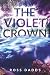The Violet Crown by Ross Dadds
