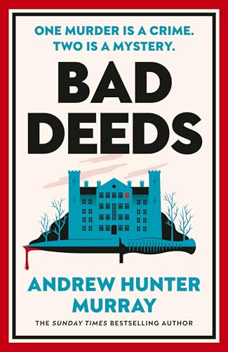 Bad Deeds: The brilliantly entertaining new crime thriller from the Sunday Times bestselling author of The Last Day (Kindle Edition)