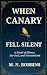 When Canary Fell Silent: A ...