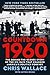 Countdown 1960: The Behind-the-Scenes Story of the 312 Days that Changed America's Politics Forever