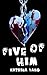 Five of Him: A Dark Romanti...