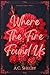 Where the Fire Found Us (Belle Rive Series Book 1)