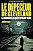 Le Dépeceur de Cleveland: La dernière enquête d'Eliot Ness