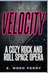 Velocity by E. Wren Ferry
