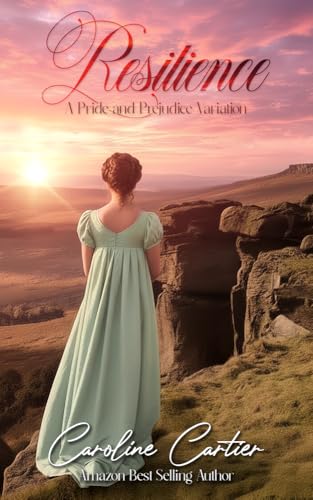 Resilience: A Pride and Prejudice Variation (Kindle Edition)