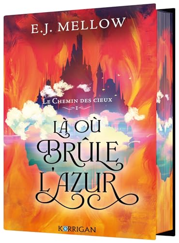 Le Chemin des cieux T1: Là où brûle l'azur (Hardcover)