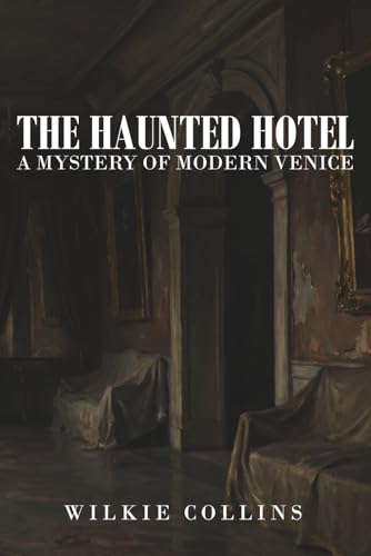 The Haunted Hotel: A Mystery of Modern Venice