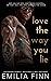Love The Way You Lie by Emilia Finn