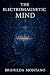 The Electromagnetic Mind by Brunilda Montano
