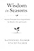 Wisdom in Seasons: Ancient ...