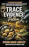 TRACE EVIDENCE: Pollen