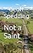 Not a Saint