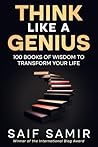 Think Like a Genius: 100 Books of Wisdom to Transform Your Life (Ultimate Self-Help)