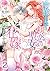 冷徹王太子は初恋の聖女を花嫁に迎えたくてたまらない～“...