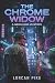 The Chrome Widow: A Neon-No...