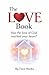 The LOVE Book: Has the love...