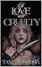 Of Love and Cruelty : A dark romantasy of forbidden love turns enemies to lovers (Cruel Fate Book 1)