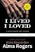 I Lived, I Loved, I Changed...