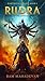 RUDRA: Wrath of the Supreme Brahman (Kartikeya Trilogy Book 1) | A Mythological Retelling